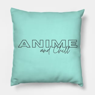 Anime and Chill (Black) Pillow