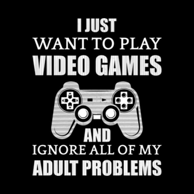 I Just Want To Play Video Games by CreativeSalek