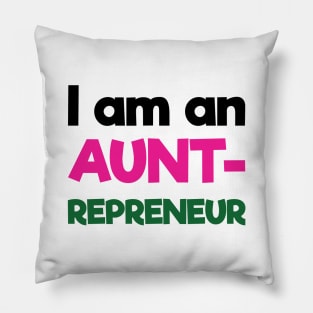 I am an Auntrepreneur | Black Pink Green | White Pillow
