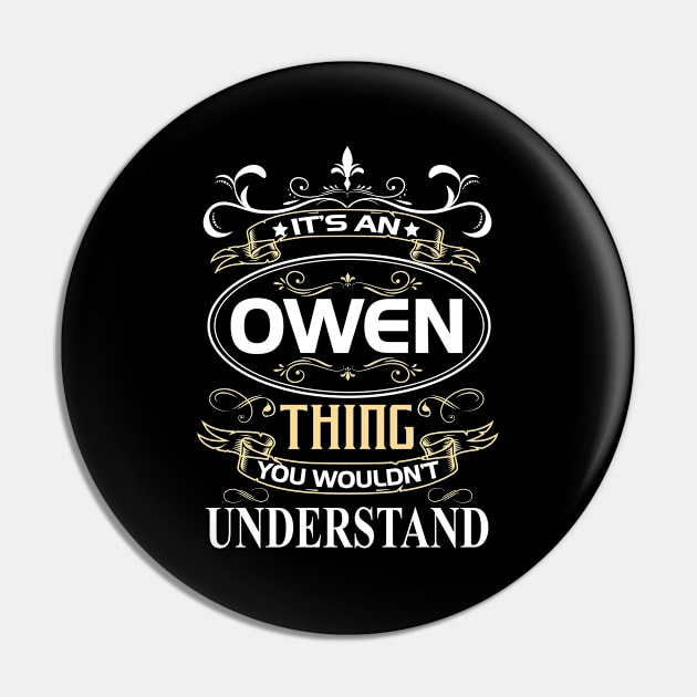 Owen Name Shirt It's An Owen Thing You Wouldn't Understand Pin by Sparkle Ontani