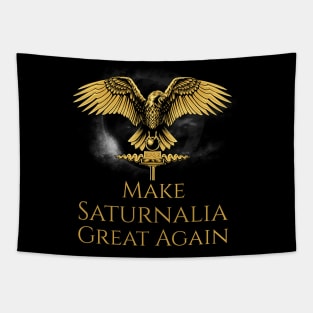 Ancient Rome Pagan Mythology - Saturnalia Roman Christmas - Make Saturnalia Great Again Tapestry