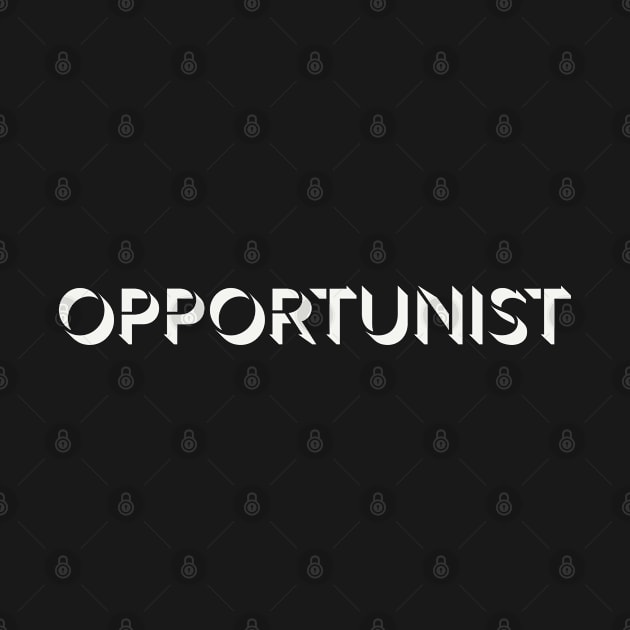 Opportunist | Inspirational Streetwear by JTEESinc