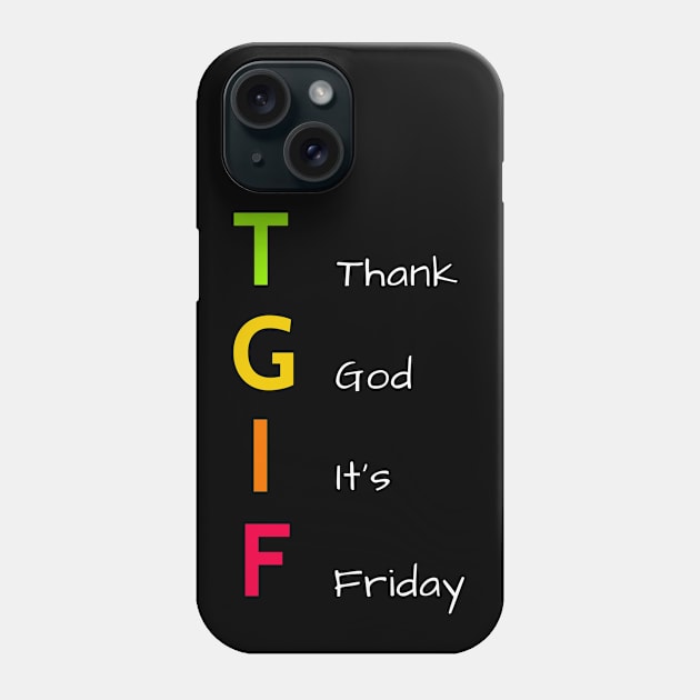 Thank God It's Friday - Warm Colors Phone Case by PreeTee 