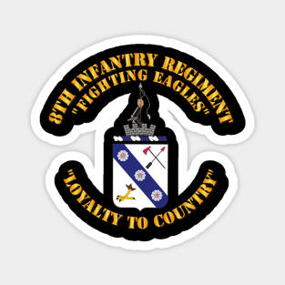 COA - 8th Infantry Regiment Magnet