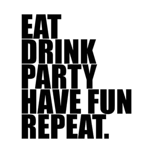 Eat Drink Party Have Fun Repeat | Christmas T-Shirt