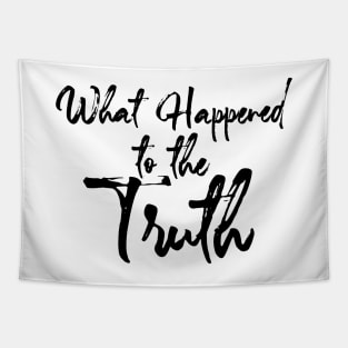 Truth : What Happened  to the Truth Tapestry