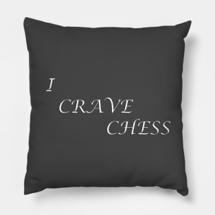 Chess Slogan - I Crave Chess Pillow