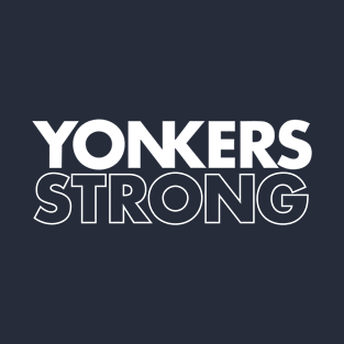 YONKERS STRONG T-Shirt