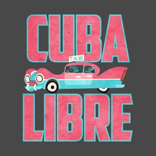 Cuba Libre! T-Shirt