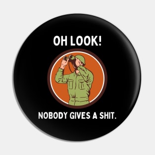 Funny Sarcastic Men Says Oh Look Nobody Gives A Shit Funny Novelty Sayings Pin