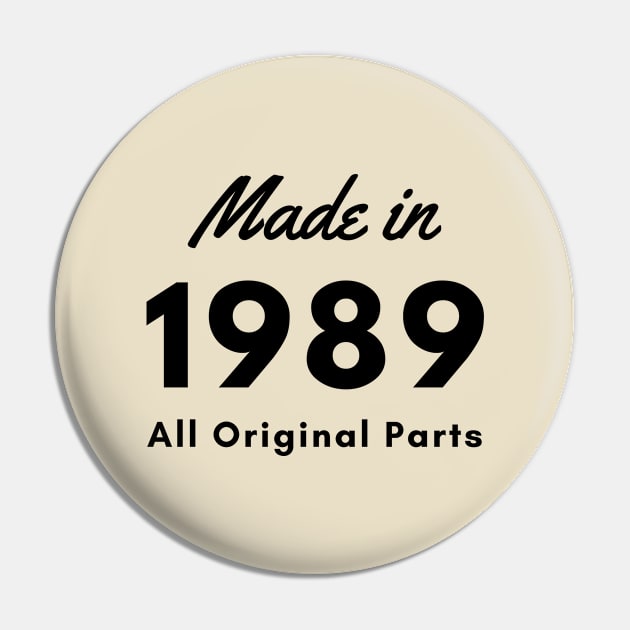 Made in 1989 Pin by monkeyflip