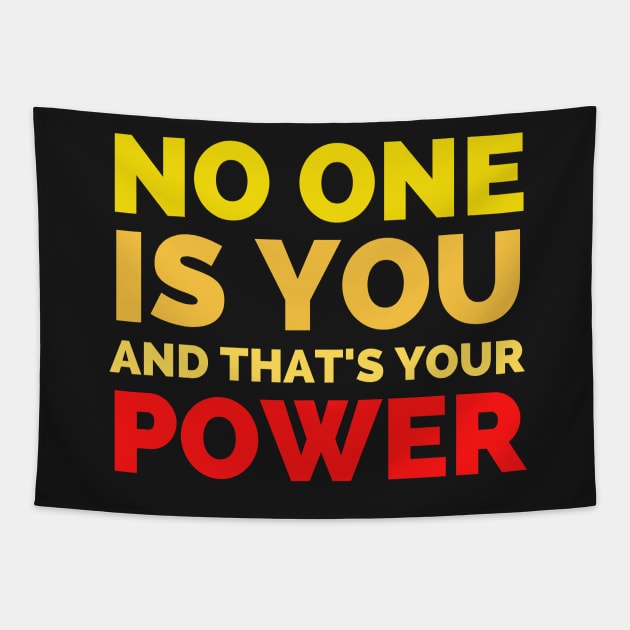 No One Is You And That's Your Power Tapestry by Famgift