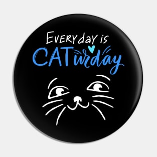 Everyday Is Caturday Quote For Cat Lovers Pin