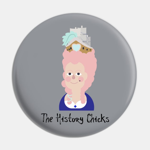 Marie Antoinette Pin by The History Chicks Podcast