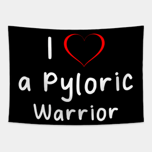 I Love A Pyloric Warrior Pyloric Stenosis Awareness Tapestry