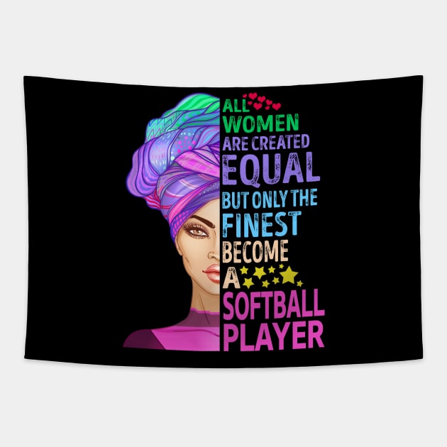 The Finest Become Softball Player Tapestry by MiKi
