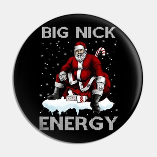 Big Nick Energy Funny Santa Christmas Xmas Ugly Christmas Sweater Pin