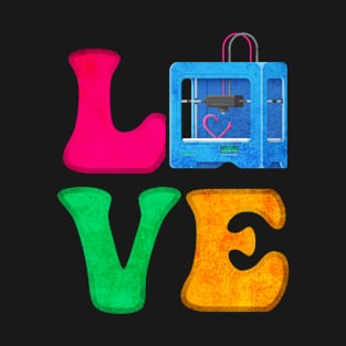 3D Printing 3D Printer Machine LOVE T-Shirt