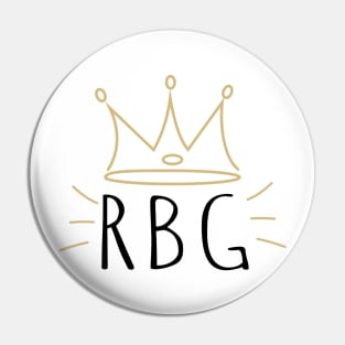 Fight for the things you care about, RBG Pin
