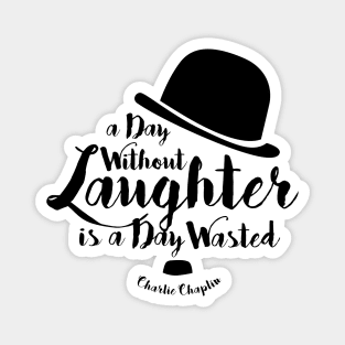 A Day Without Laugh Magnet