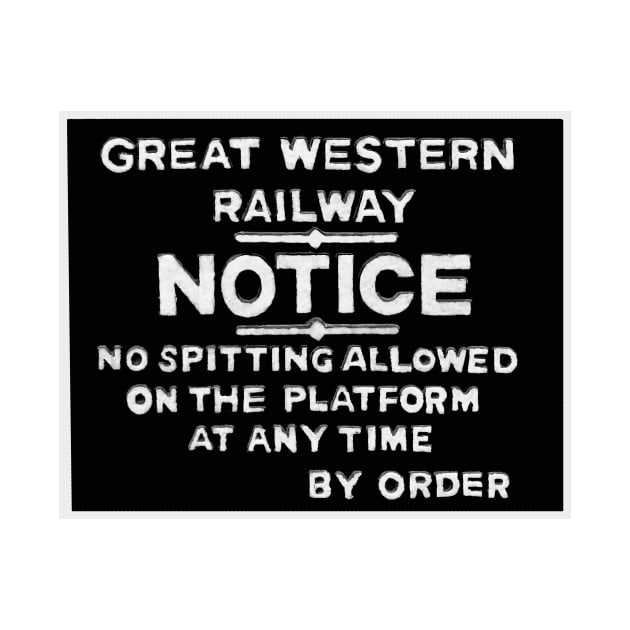 GWR No Spitting Sign by Random Railways