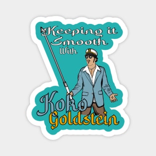 Keeping it Smooth with Koko Goldstein (Yacht Rock) Magnet