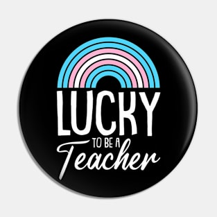 Lucky To Be A Teacher LgbtQ Trans Gender Pride Teaching Pin