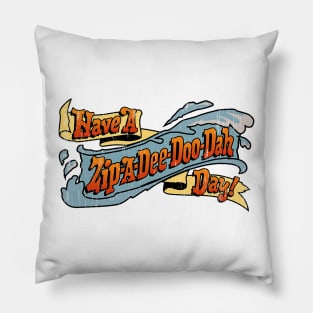 Splash Have A Zip A Dee Doo Dah Day Pillow