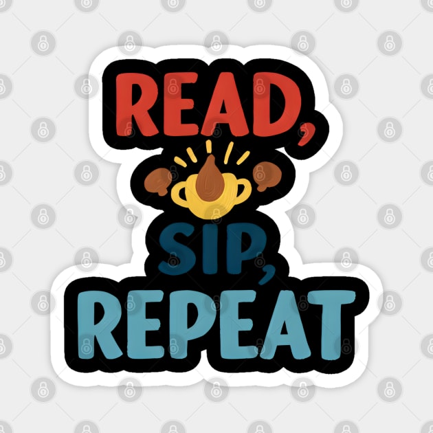 read sip repeat funny coffee Magnet by SR8891