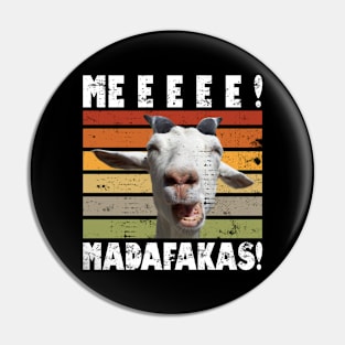 ME E E! MADAFAKAS! Goat Crazy Goat in Funny Retro Pin