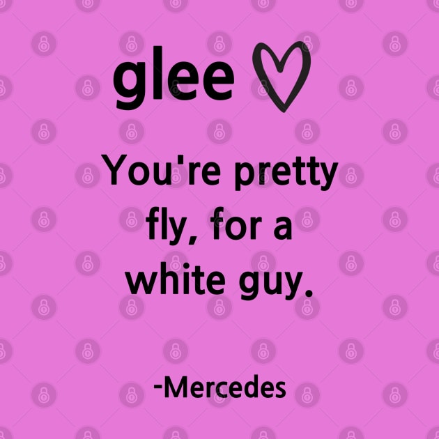 Glee/Mercedes/Pretty fly by Said with wit