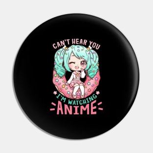 Cant hear you Anime Pin