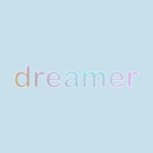 Dreamer. T-Shirt