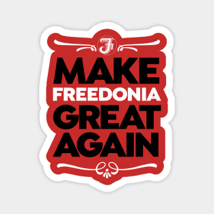 Make Freedonia Great Again Magnet