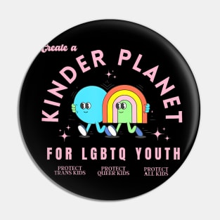 Create A Kinder Planet LGBTQ Ally Protect Trans Kids LGBT Pin