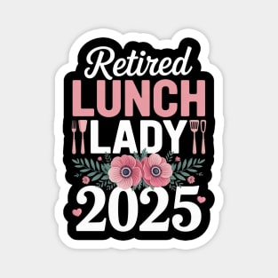 Retired Lunch Lady 2025 Floral Rainbow Magnet