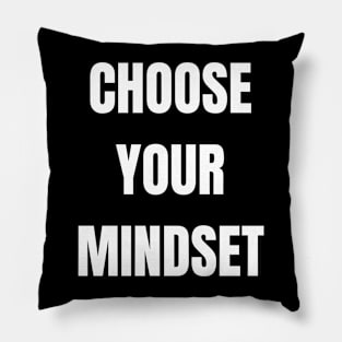 Choose Your Mindset Pillow