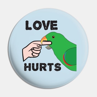 Love Hurts - Eclectus Parrot Male Pin