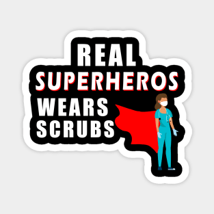 Real superheros wears scrubs Magnet