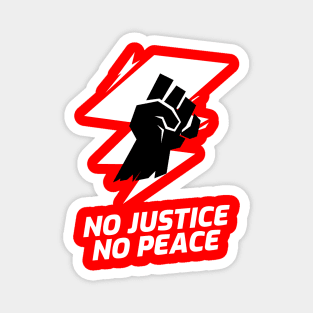 NO JUSTICE NO PEACE Magnet