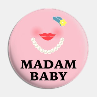 Madam Baby Pin