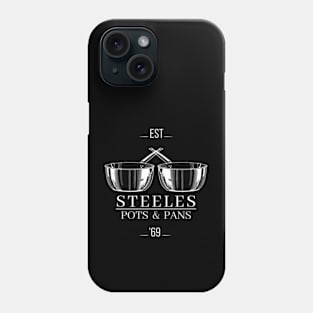 STEELES POTS AND PANS Phone Case