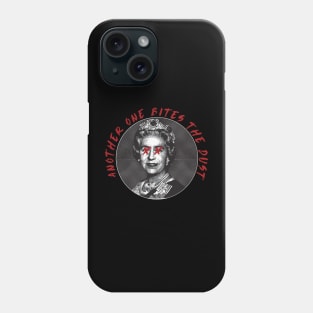 another one bites the dust(fuck the queen) Phone Case