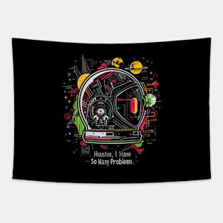 Houston, I Have So Many Problems..Astronaut helmet, funny space Tapestry
