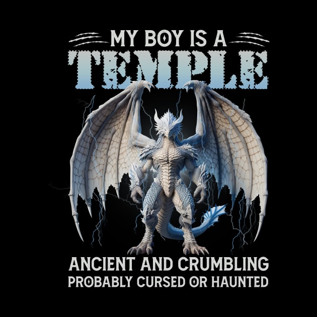 Dragon My Boy Is A Temple Ancient And Crumbling, Dragon T Shirts For Men, Dragon Shirt Men by ladonna marchand