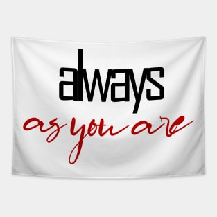 always as you are Tapestry