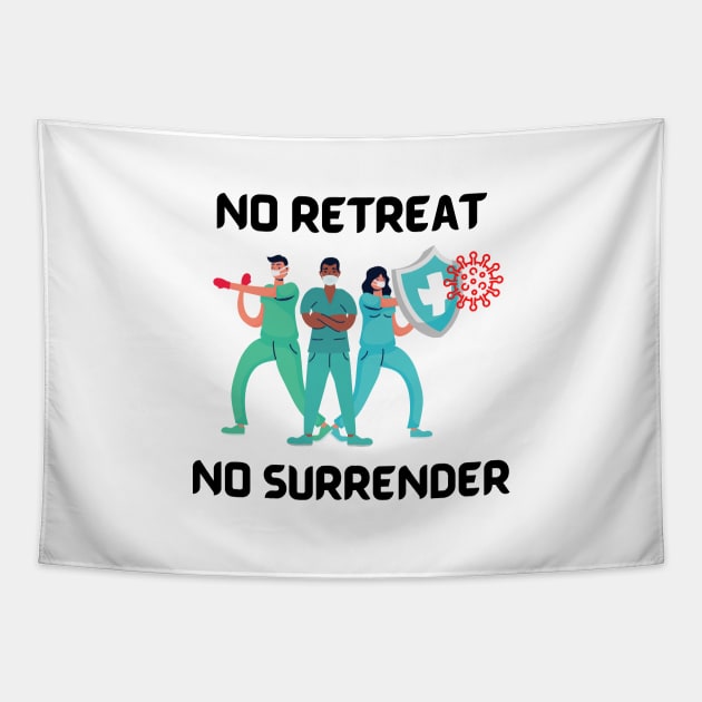 Covid-19 - No retreat, no surrender Tapestry by DesignLife21