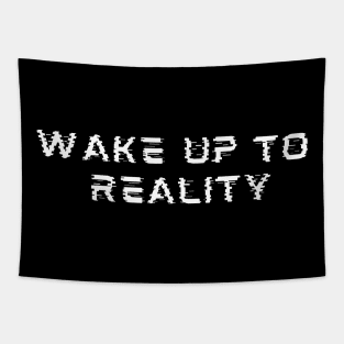 Wake up to reality Tapestry