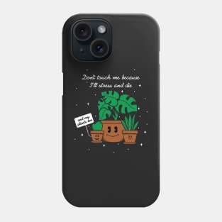 do not touch me Phone Case