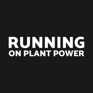 Running on Plant Power Vegan T-Shirt